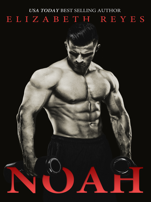 Title details for Noah (5th Street #1) by Elizabeth Reyes - Available